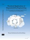 Practical Application of Dependability Engineering: An Effective Approach to Managing Dependability in Technological and Evolving Systems Cover Image