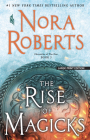 The Rise of Magicks By Nora Roberts Cover Image