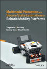 Secure State Estimation and Multimodal Perception for Robotic Mobility Platforms Cover Image