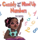 Cassidy and the Mixed Up Numbers By Dezi Shepperd Cover Image