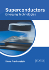 Superconductors: Emerging Technologies By Stone Frankenstein (Editor) Cover Image