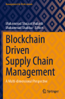 Blockchain Driven Supply Chain Management: A Multi-Dimensional Perspective (Management for Professionals) Cover Image