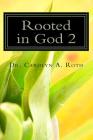 Rooted in God 2: Decoding Bible Plants for 21st Century Life Cover Image