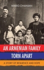 An Armenian Family Torn Apart: A Story of Resilience and Hope By Marig Ohanian Cover Image