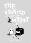 The Haunted Walnut vs. The Evil Spirits By Harry Monster, Little Bluetopia Cover Image