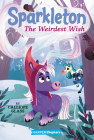 Sparkleton #4: The Weirdest Wish (HarperChapters) By Calliope Glass, Hollie Mengert (Illustrator) Cover Image