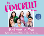 Believe in You: Big Sister Stories and Advice on Living Your Best Life Cover Image