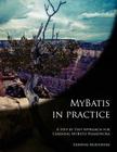 MyBatis in Practice: A Step by Step Approach for Learning MyBatis Framework By Srinivas Mudunuri Cover Image