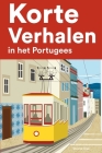 Korte Verhalen in het Portugees: Korte verhalen in Portugees voor beginners en gevorderden By Duarte Cruz Cover Image