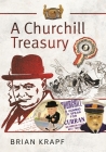 A Churchill Treasury: Sir Winston's Public Service Through Memorabilia Cover Image