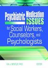 Psychiatric Medication Issues for Social Workers, Counselors, and Psychologists By Kia J. Bentley Cover Image