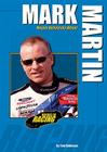 Mark Martin: Master Behind the Wheel (Heroes of Racing) Cover Image