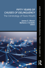 Fifty Years of Causes of Delinquency, Volume 25: The Criminology of Travis Hirschi (Advances in Criminological Theory) By James C. Oleson (Editor), Barbara J. Costello (Editor) Cover Image