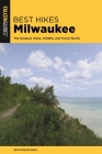 Best Hikes Milwaukee: The Greatest Views, Wildlife, and Forest Strolls (Best Hikes Near) Cover Image