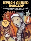Jewish Guided Imagery: Background, Resources, and Scripts for Rabbis, Educators, and Groups Leaders [With CD (Audio)] Cover Image