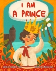 I am A Prince: An Inclusive LGBTQIA+ Children's Book Cover Image