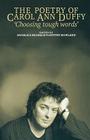 'Choosing Tough Words': The Poetry of Carol Ann Duffy By Angelica Michelis (Editor), Antony Rowland (Editor) Cover Image