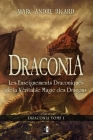 Draconia: Les Enseignements Draconiques de la Véritable Magie des Dragons By Marc-André Ricard Cover Image