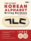 The Start Korean Alphabet Writing Workbook: Korean Consonants, Vowels & Basic Words Cover Image