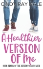 A Healthier Version of Me By Cindy Ray Hale Cover Image