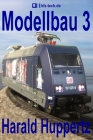 Modellbau 3 By Harald Huppertz Cover Image