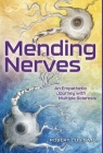 Mending Nerves: An Empathetic Journey with Multiple Sclerosis By Robert Cusinato, Ryan Thomas (Contribution by), Nicholas Mueller (Illustrator) Cover Image