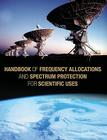 Handbook of Frequency Allocations and Spectrum Protection for Scientific Uses By National Research Council, Division on Engineering and Physical Sci, Board on Physics and Astronomy Cover Image