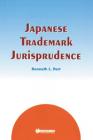 Japanese Trademark Jurisprudence By Kenneth L. Port Cover Image