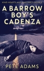 A Barrow Boy's Cadenza: In Dead Flat Major (Kind Hearts and Martinets #3) By Pete Adams Cover Image