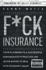 F*ck Insurance...Your Playbook to a Successful Performance PT Practice and Never Having to Deal with Insurance Again Cover Image