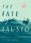 The Fate of Fausto: A Painted Fable Cover Image
