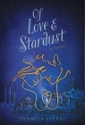 Of Love & Stardust By Shamila Ilyasi Cover Image
