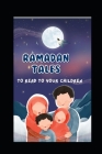 Ramadan Tales for Children: to read to your Children Cover Image