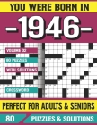 You Were Born In 1946: Crossword Puzzles For Adults: Crossword Puzzle Book for Adults Seniors and all Puzzle Book Fans By G. E. Sainnida Pzle Cover Image