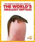 The World's Smallest Reptiles By Becca Becker Cover Image