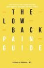 The Low Back Pain Guide: Answers To The Most Common Questions About Diagnosis, Treatment, And Spine Surgery By George M. Ghobrial Cover Image