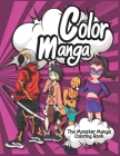 Color Manga: : The Monster Manga Coloring Book Cover Image