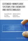 Extended-Nanofluidic Systems for Chemistry and Biotechnology By Takehiko Kitamori, Kazuma Mawatari, Takehiko Tsukahara Cover Image