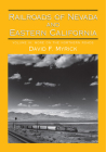 Railroads of Nevada and Eastern California: Volume 3: More on the Northern Roads By David F. Myrick Cover Image