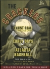 The Crackers: Early Days of Atlanta Baseball By Tim Darnell Cover Image