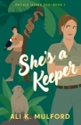 She's A Keeper By Ali K. Mulford Cover Image