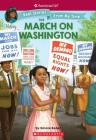 The March on Washington (American Girl: Real Stories From My Time) By Bonnie Bader, Kelley McMorris (Illustrator) Cover Image