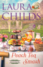 Peach Tea Smash (A Tea Shop Mystery #28) By Laura Childs Cover Image