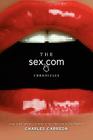 The Sex.com Chronicles: A White-Hat Lawyer's Journey to the Dark Side of the Internet By Charles Carreon Cover Image