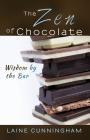 The Zen of Chocolate: Wisdom by the Bar (Zen for Life #2) By Laine Cunningham, Angel Leya (Cover Design by) Cover Image