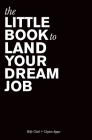 The Little Book to Land Your Dream Job Cover Image