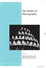 The Media of Photography (Journal of Aesthetics and Art Criticism) By Diarmuid Costello, Dominic McIver Lopes Cover Image