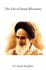 The Life of Imam Khomeini By Sayyid Ali Qadiri Cover Image