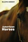 American Horses By Ralph Moody Cover Image