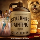 Still Knife Painting By Courtney Patterson (Read by), Cheryl Hollon Cover Image